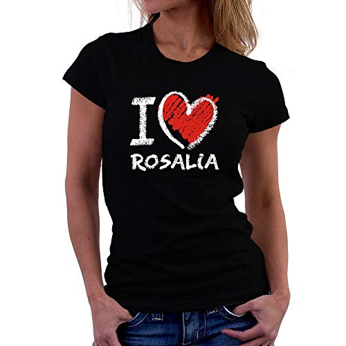 Teeburon I Love Rosalia Chalk Style Camiseta Mujer